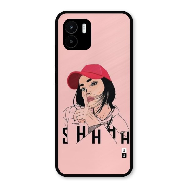 Shhhh Girl Metal Back Case for Redmi A2