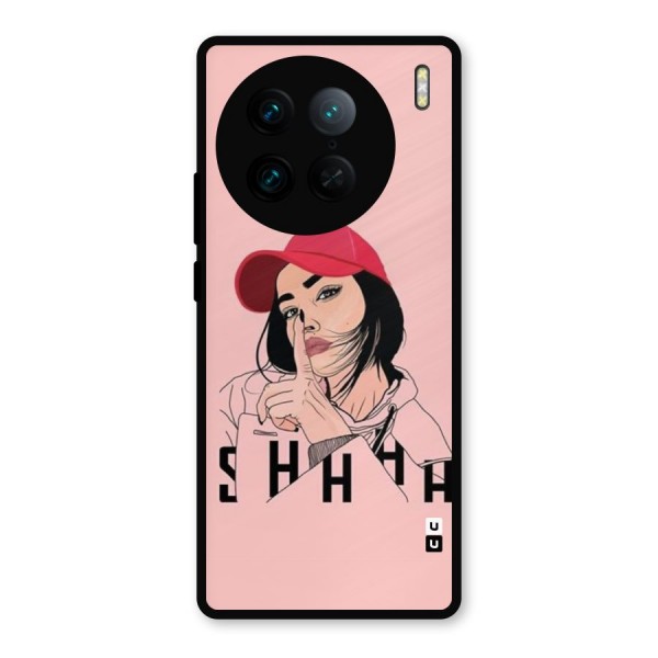 Shhhh Girl Metal Back Case for Vivo X90 Pro