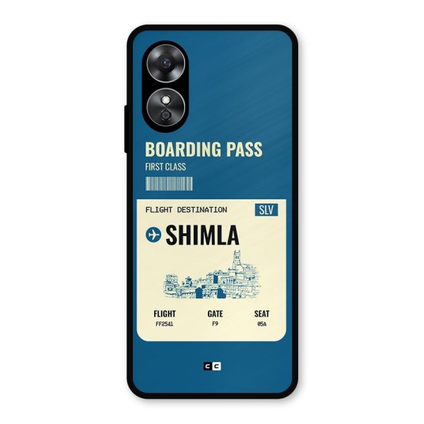 Shimla Boarding Pass Metal Back Case for Oppo A17