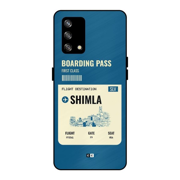 Shimla Boarding Pass Metal Back Case for Oppo F19s