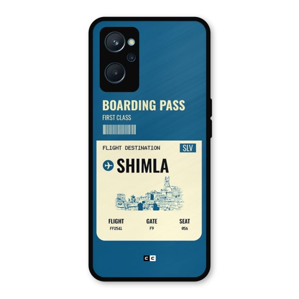 Shimla Boarding Pass Metal Back Case for Realme 9i