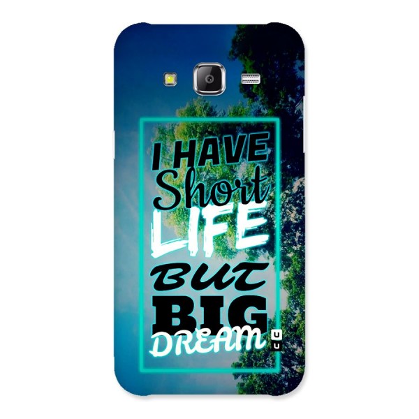 Short Life Big Dream Back Case for Galaxy J5