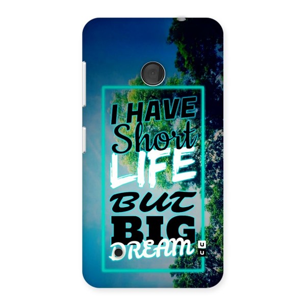 Short Life Big Dream Back Case for Lumia 530