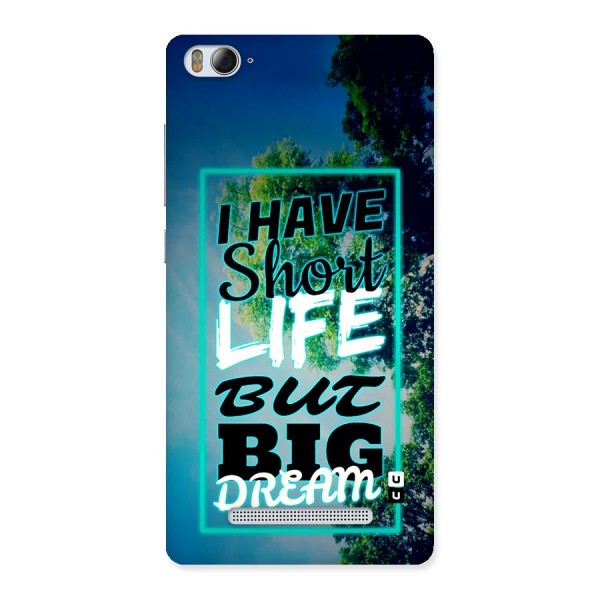 Short Life Big Dream Back Case for Mi4i