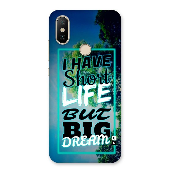 Short Life Big Dream Back Case for Mi A2