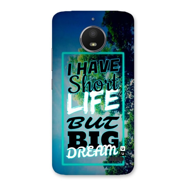 Short Life Big Dream Back Case for Moto E4