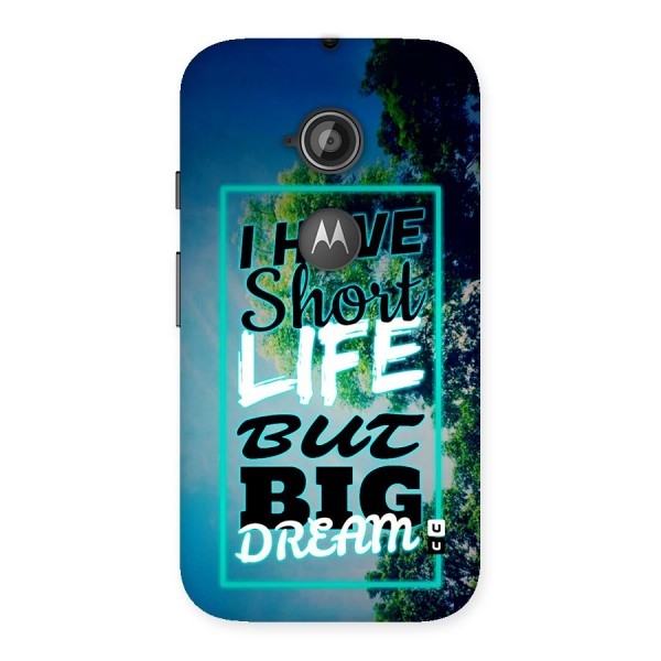 Short Life Big Dream Back Case for Moto E 2nd Gen