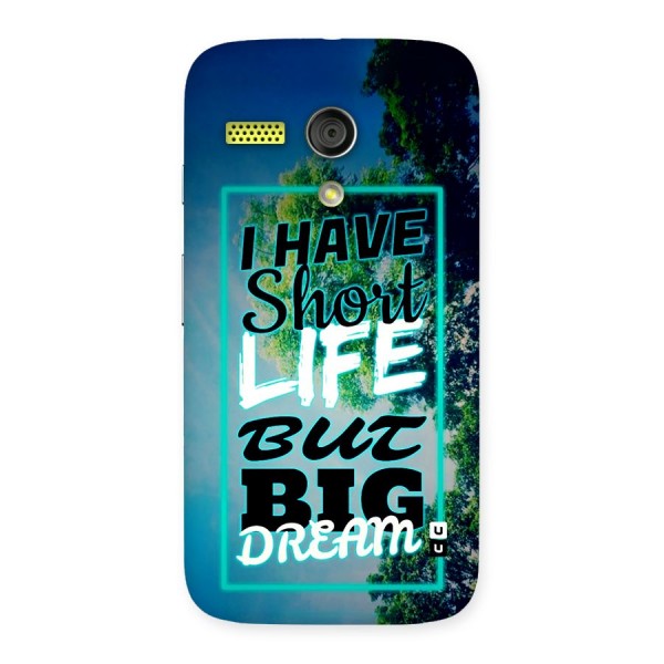 Short Life Big Dream Back Case for Moto G