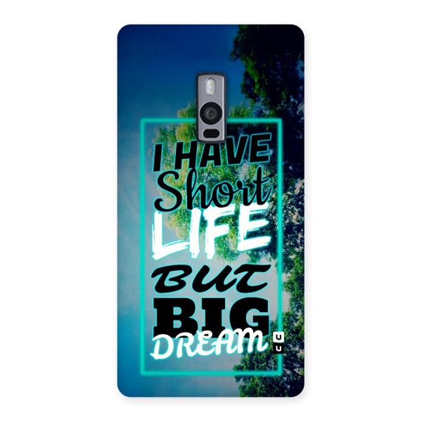 Short Life Big Dream Back Case for OnePlus 2