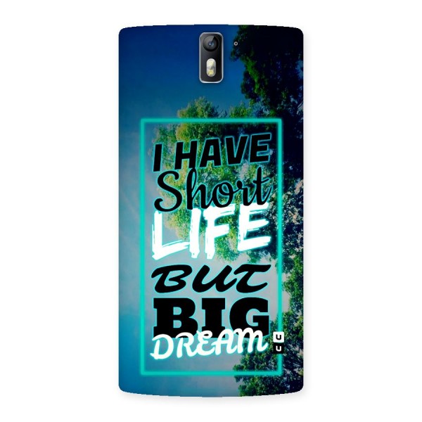 Short Life Big Dream Back Case for OnePlus One