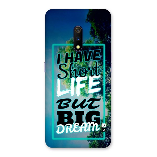 Short Life Big Dream Back Case for Realme X