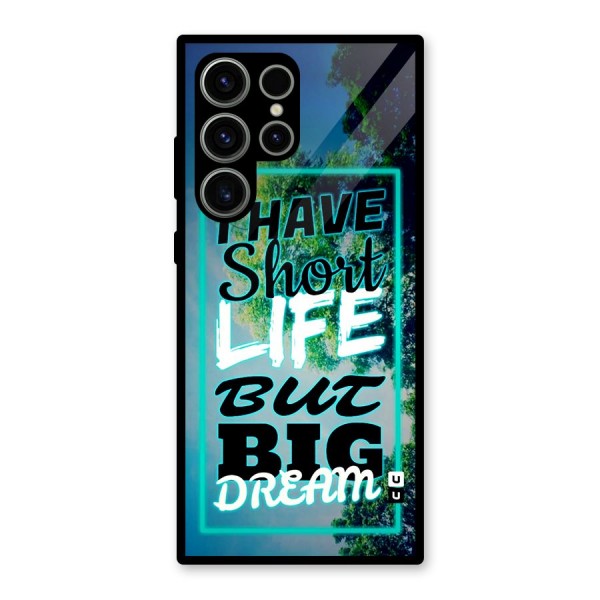 Short Life Big Dream Glass Back Case for Galaxy S23 Ultra