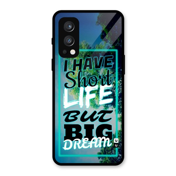 Short Life Big Dream Glass Back Case for OnePlus Nord 2 5G