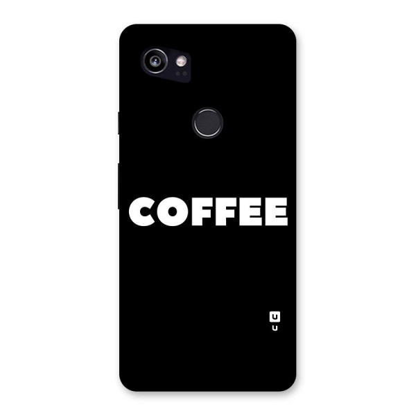 Simple Coffee Back Case for Google Pixel 2 XL