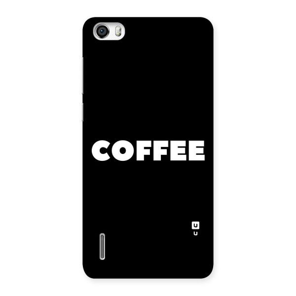 Simple Coffee Back Case for Honor 6