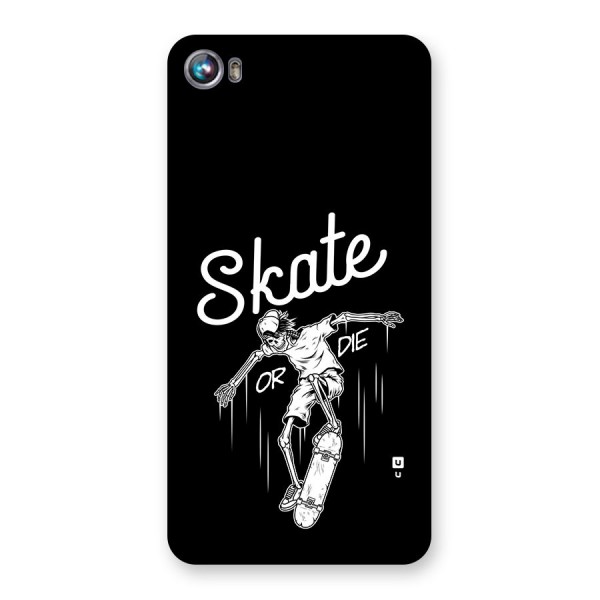 Skate Or Die Back Case for Canvas Fire 4 (A107)