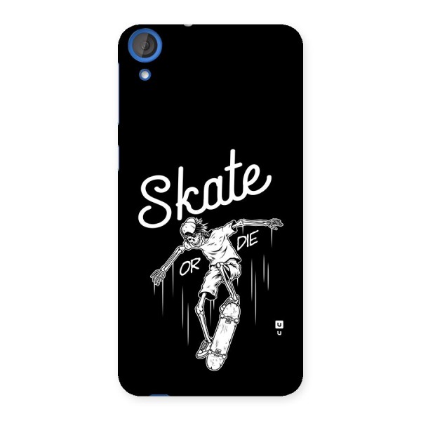 Skate Or Die Back Case for Desire 820