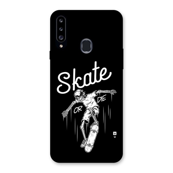 Skate Or Die Back Case for Galaxy A20s