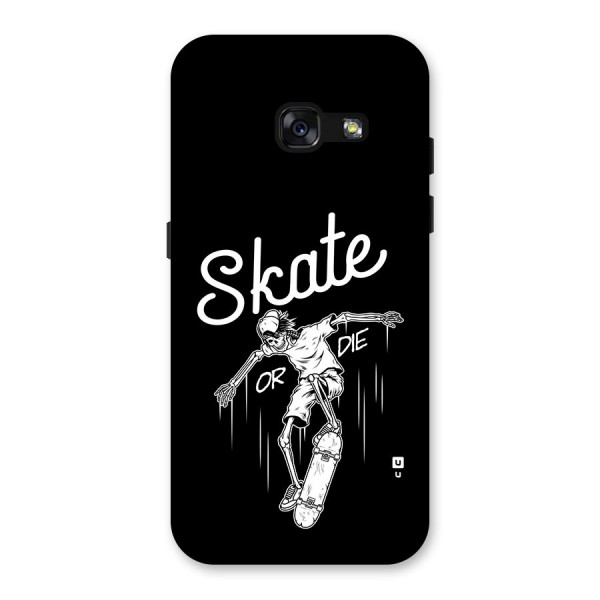 Skate Or Die Back Case for Galaxy A3 (2017)