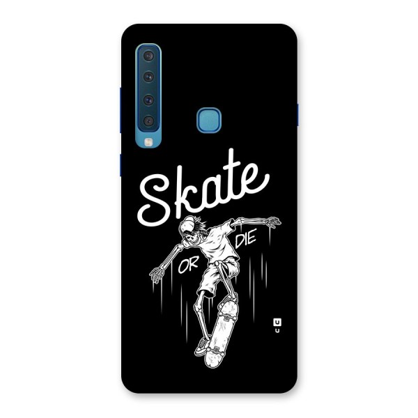 Skate Or Die Back Case for Galaxy A9 (2018)