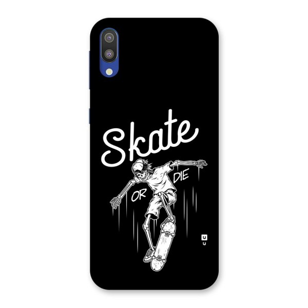 Skate Or Die Back Case for Galaxy M10