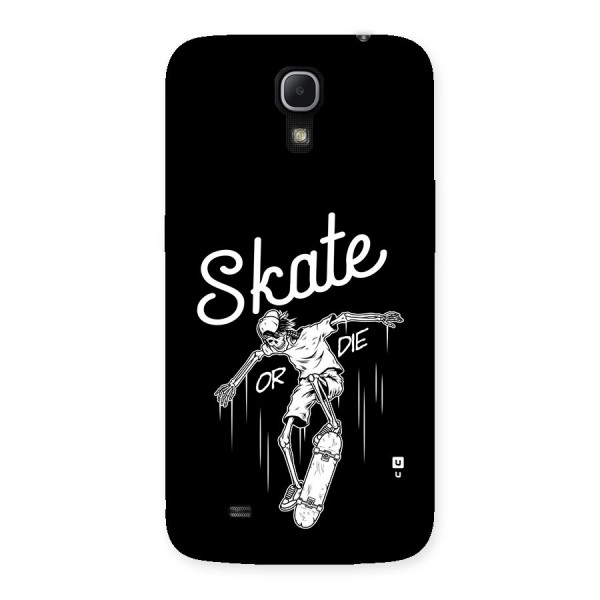 Skate Or Die Back Case for Galaxy Mega 6.3