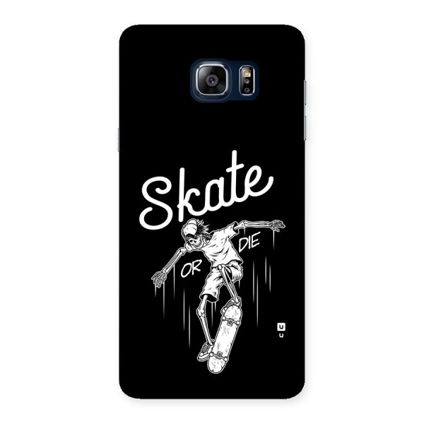 Skate Or Die Back Case for Galaxy Note 5