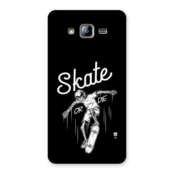 Skate Or Die Back Case for Galaxy On5