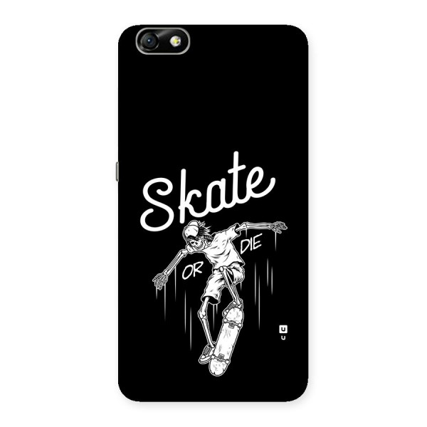 Skate Or Die Back Case for Honor 4X