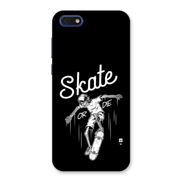 Skate Or Die Back Case for Honor 7s