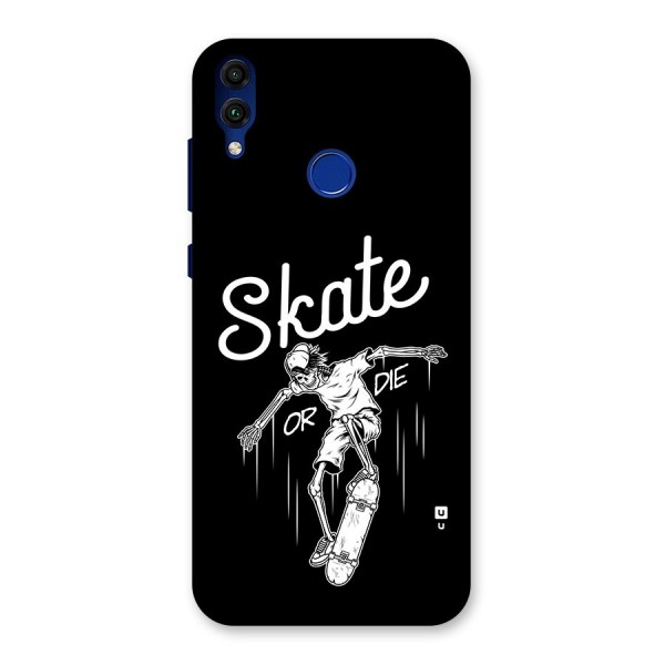 Skate Or Die Back Case for Honor 8C