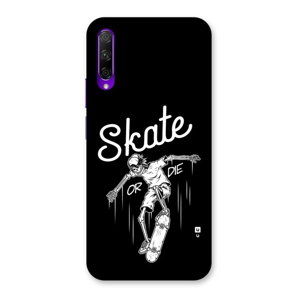 Skate Or Die Back Case for Honor 9X Pro