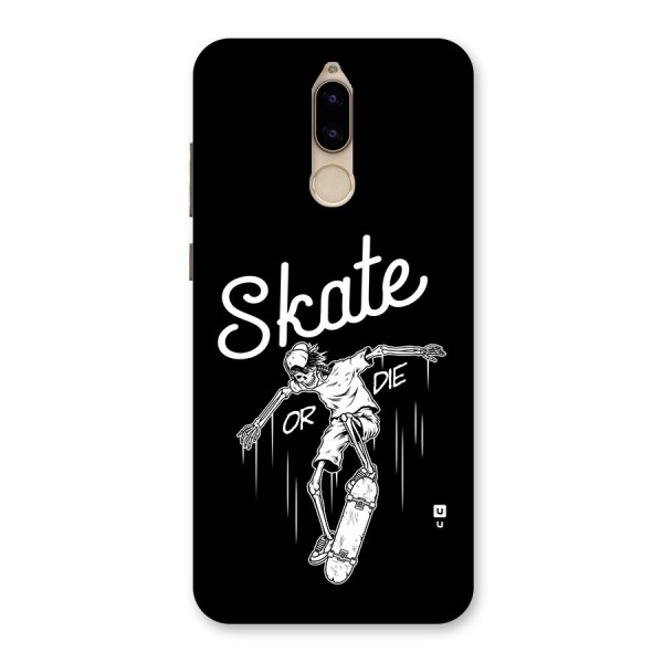 Skate Or Die Back Case for Honor 9i