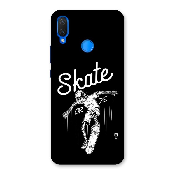 Skate Or Die Back Case for Huawei P Smart Plus