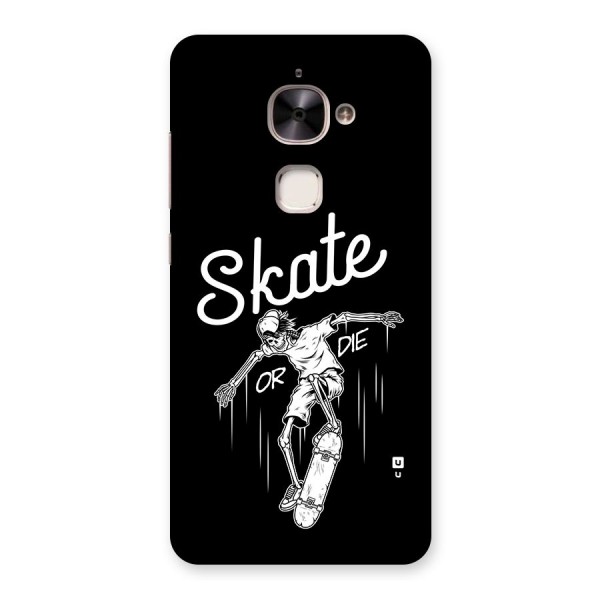 Skate Or Die Back Case for Le 2