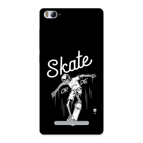 Skate Or Die Back Case for Mi4i