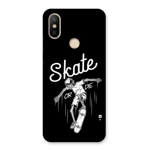 Skate Or Die Back Case for Mi A2