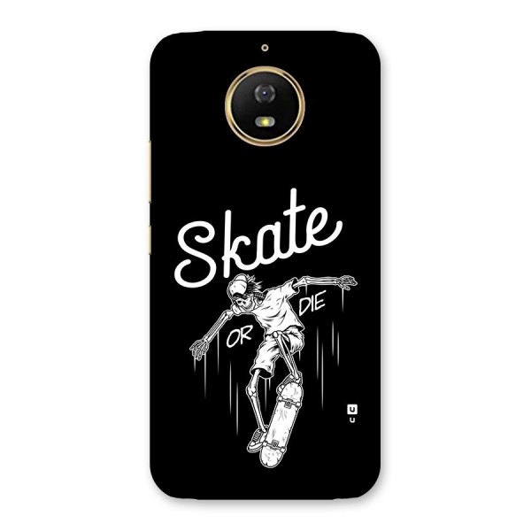 Skate Or Die Back Case for Moto G5s