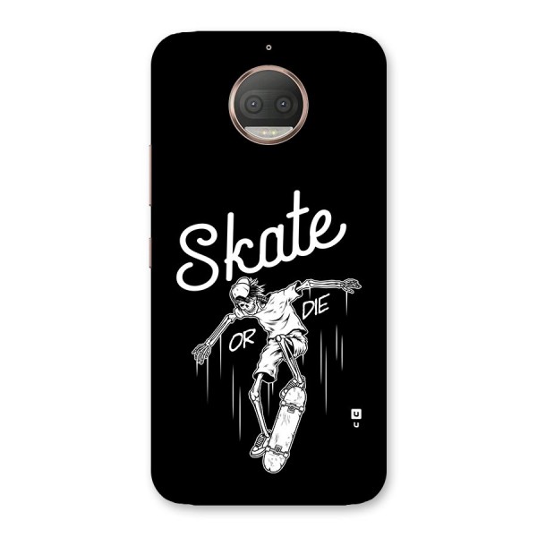 Skate Or Die Back Case for Moto G5s Plus