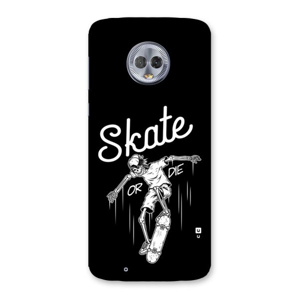 Skate Or Die Back Case for Moto G6