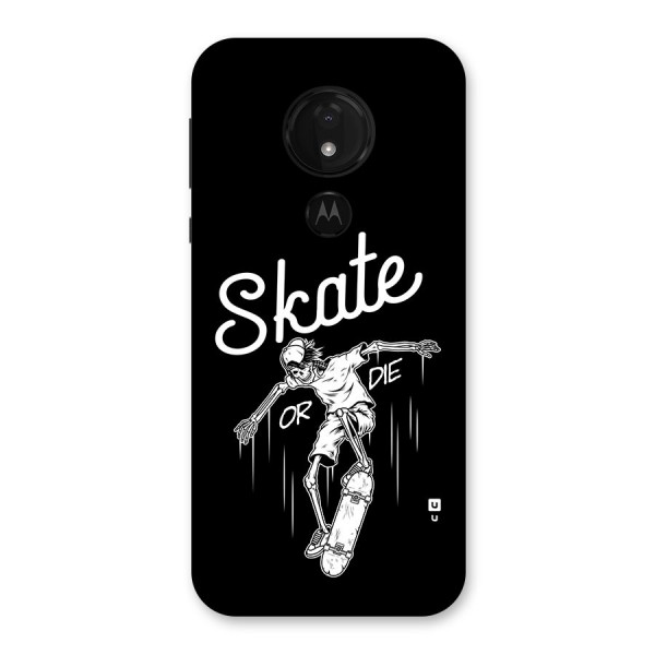 Skate Or Die Back Case for Moto G7 Power