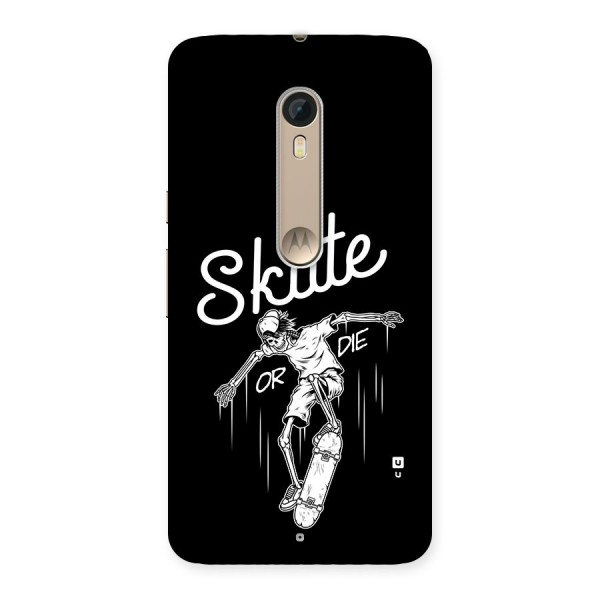 Skate Or Die Back Case for Moto X Style