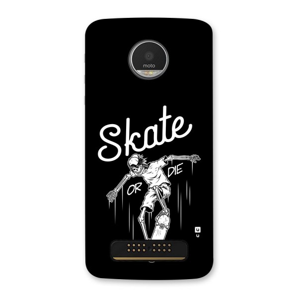 Skate Or Die Back Case for Moto Z Play