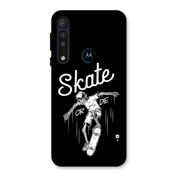 Skate Or Die Back Case for Motorola One Macro