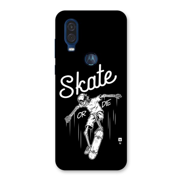 Skate Or Die Back Case for Motorola One Vision