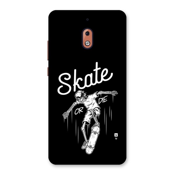 Skate Or Die Back Case for Nokia 2.1