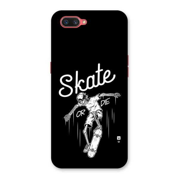 Skate Or Die Back Case for Oppo A3s