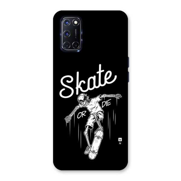 Skate Or Die Back Case for Oppo A52