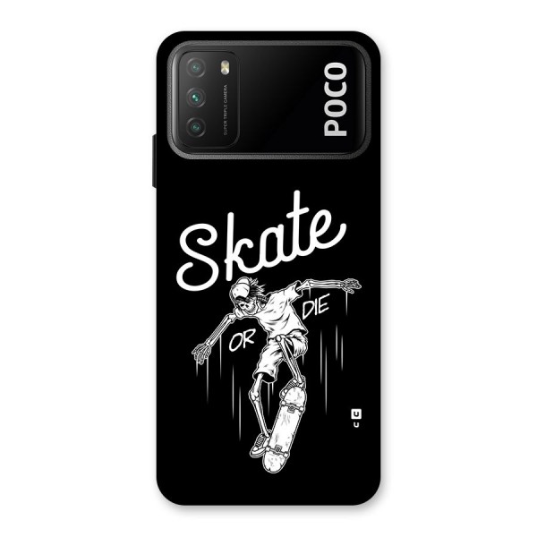 Skate Or Die Back Case for Poco M3