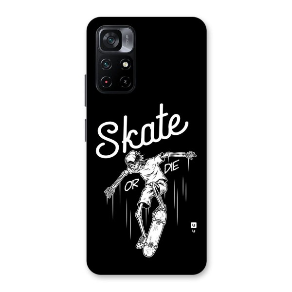 Skate Or Die Back Case for Poco M4 Pro 5G